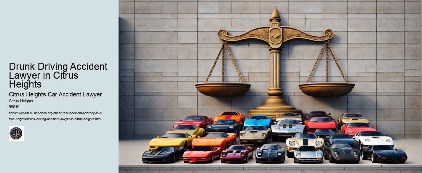 Drunk Driving Accident Lawyer in Citrus Heights